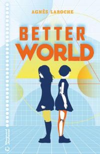 Couverture du livre Better World - Agnes Laroche - Laurent Besson