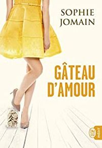 Sophie Jomain - Gâteau d'amour