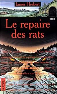 James Herbert - Le Repaire des rats