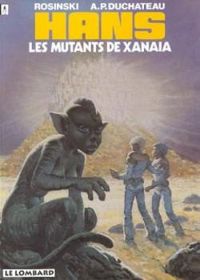 Couverture du livre Les mutants de Xanaïa - Grzegorz Rosinski - Andre Paul Duchateau