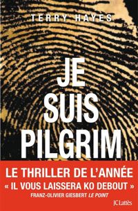 Couverture du livre Je suis Pilgrim  - Terry Hayes