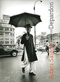 Couverture du livre Adieu Saigon - Raymond Depardon