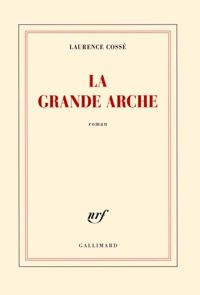 Couverture du livre La Grande Arche - Laurence Cosse