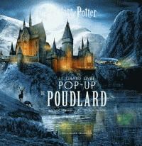 Matthew Reinhart - Harry Potter : Le grand Livre Pop-Up de Poudlard