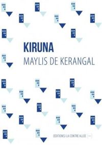 Maylis De Kerangal - Kiruna