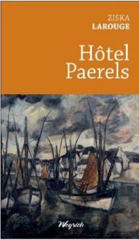 Couverture du livre Hôtel Paerels - Ziska Larouge