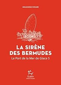 Dominique Potard - La sirène des Bermudes