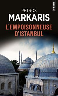 Petros Markaris - L'Empoisonneuse d'Istanbul