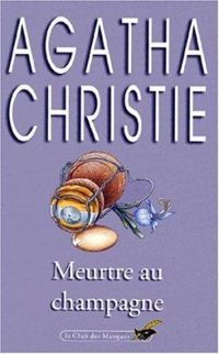 Couverture du livre Meurtre au champagne - Agatha Christie