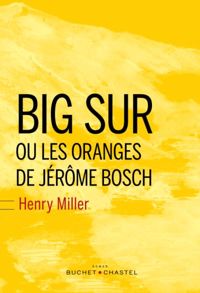 Couverture du livre Big Sur et les Oranges de Jérôme Bosch - Henry Miller