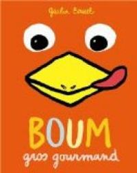 Couverture du livre Boum gros gourmand - Giulia Bruel