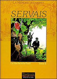 Couverture du livre La Hache et le fusil - Jean Claude Servais - Gerard Frippiat - Jean Claude Bissot