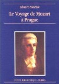 Couverture du livre Le Voyage de Mozart à Prague - Eduard Mrike