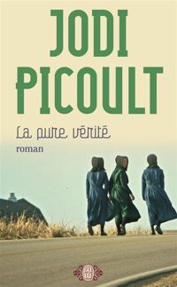 Jodi Picoult - La pure vérité