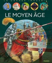 Couverture du livre La Grande imagerie : Le Moyen âge - Emilie Beaumont - Christine Sagnier