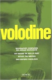 Antoine Volodine - Biographie comparée de Jorian Murgrave 