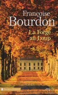 Françoise Bourdon - La Forge au loup