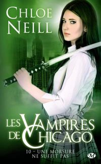 Couverture du livre Une morsure ne suffit pas - Chloe Neill