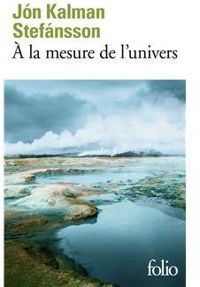 Jon Kalman Stefnsson - À la mesure de l'univers