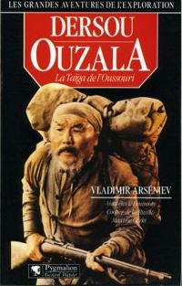 Vladimir Arséniev - Dersou Ouzala