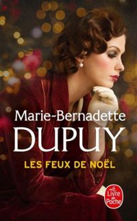 Marie Bernadette Dupuy - Les feux de Noël