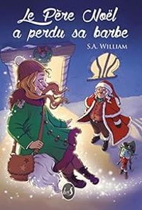 Couverture du livre Le Père Noël a perdu sa barbe - Sa William