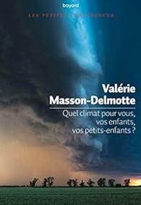 Valerie Masson Delmotte - Quel climat pour vous