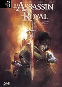 Jean Charles Gaudin - Laurent Sieurac - Christophe Picaud - L'assassin royal - Intégrale, tome 1 