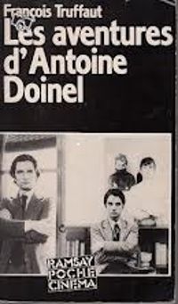 Francois Truffaut - Les aventures d'Antoine Doinel