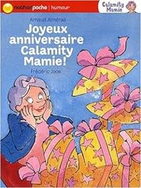 Couverture du livre Joyeux anniversaire Calamity Mamie - Arnaud Almeras - Frederic Joos