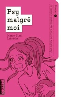 Couverture du livre Psy malgré moi - Marie Sissi Labreche