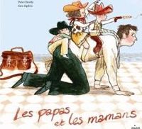 Couverture du livre Les papas et les mamans - Peter Bently - Sara Ogilvie