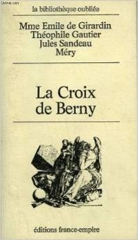 Theophile Gautier - Delphine De Girardin - Jules Sandeau - Joseph Mery - La Croix de Berny