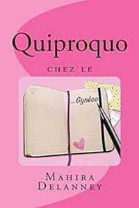 Couverture du livre Quiproquo chez le gynéco - Mahira Delanney