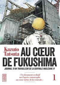 Couverture du livre Au coeur de Fukushima - Kazuto Tatsuta