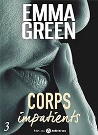 Emma Green - Corps impatients