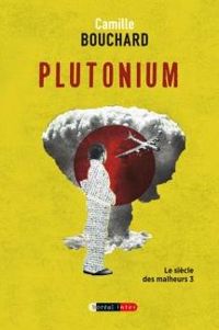 Couverture du livre Plutonium - Camille Bouchard