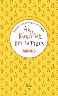 Shaun Usher - Johan Frederik Hel Guedj - Au bonheur des lettres : Mères