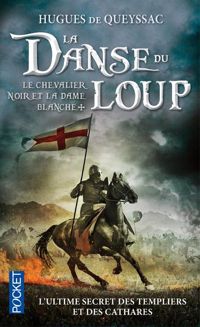 Hugues De Queyssac - Le chevalier noir et la dame blanche
