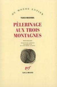 Couverture du livre Pèlerinage aux trois montagnes - Yukio Mishima