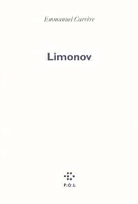 Couverture du livre Limonov Prix Renaudot 2011 - Emmanuel Carrere