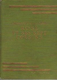 Couverture du livre Rose et ses sept cousins - Louisa May Alcott - Alcott Louisa M Stahl Pj