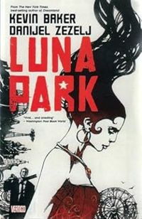 Couverture du livre Luna Park - Kevin Baker - Danijel Zezelj