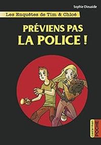 Couverture du livre Préviens pas la police ! - Sophie Dieuaide