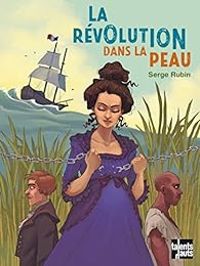 Couverture du livre La révolution dans la peau - Serge Rubin