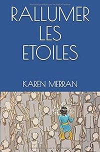 Karen Merran - Rallumer les étoiles