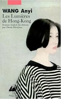 Couverture du livre Les lumières de Hong Kong - Anyi Wang