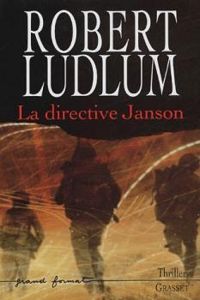 Couverture du livre La Directive Janson - Robert Ludlum