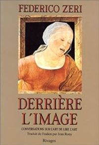 Couverture du livre Derrière l'image  - Federico Zeri