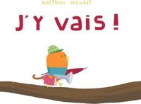 Couverture du livre J'y vais! - Matthieu Maudet